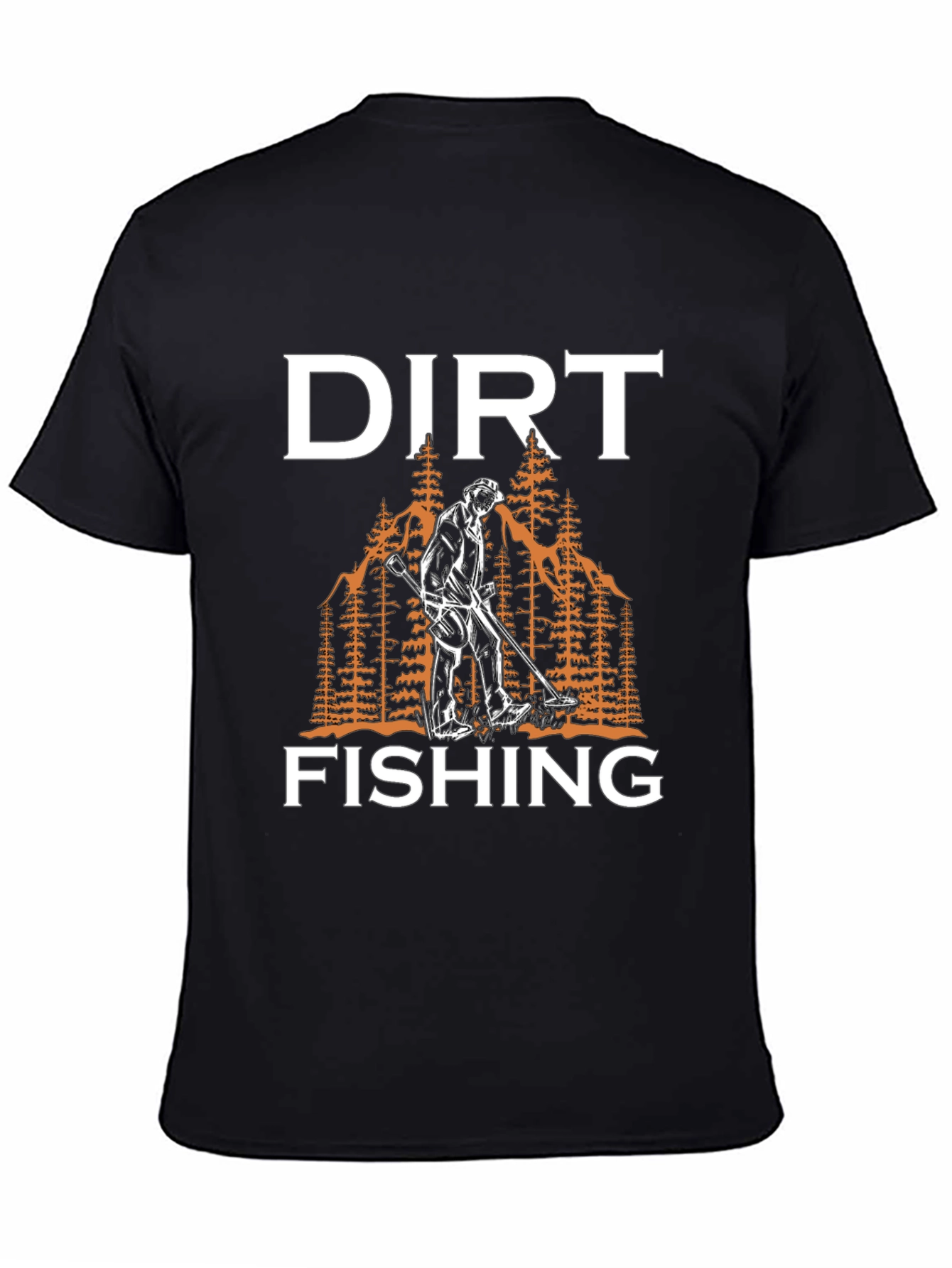 Dirt Fishing T-Shirt - Metal Detecting Apparel