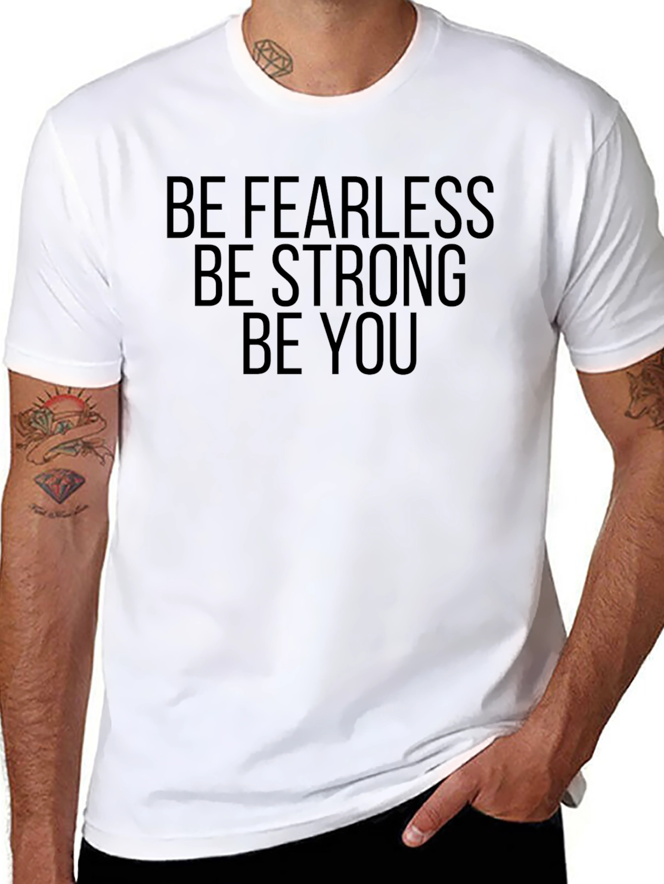 Be Fearless Be Strong Be You - Graphic Tee