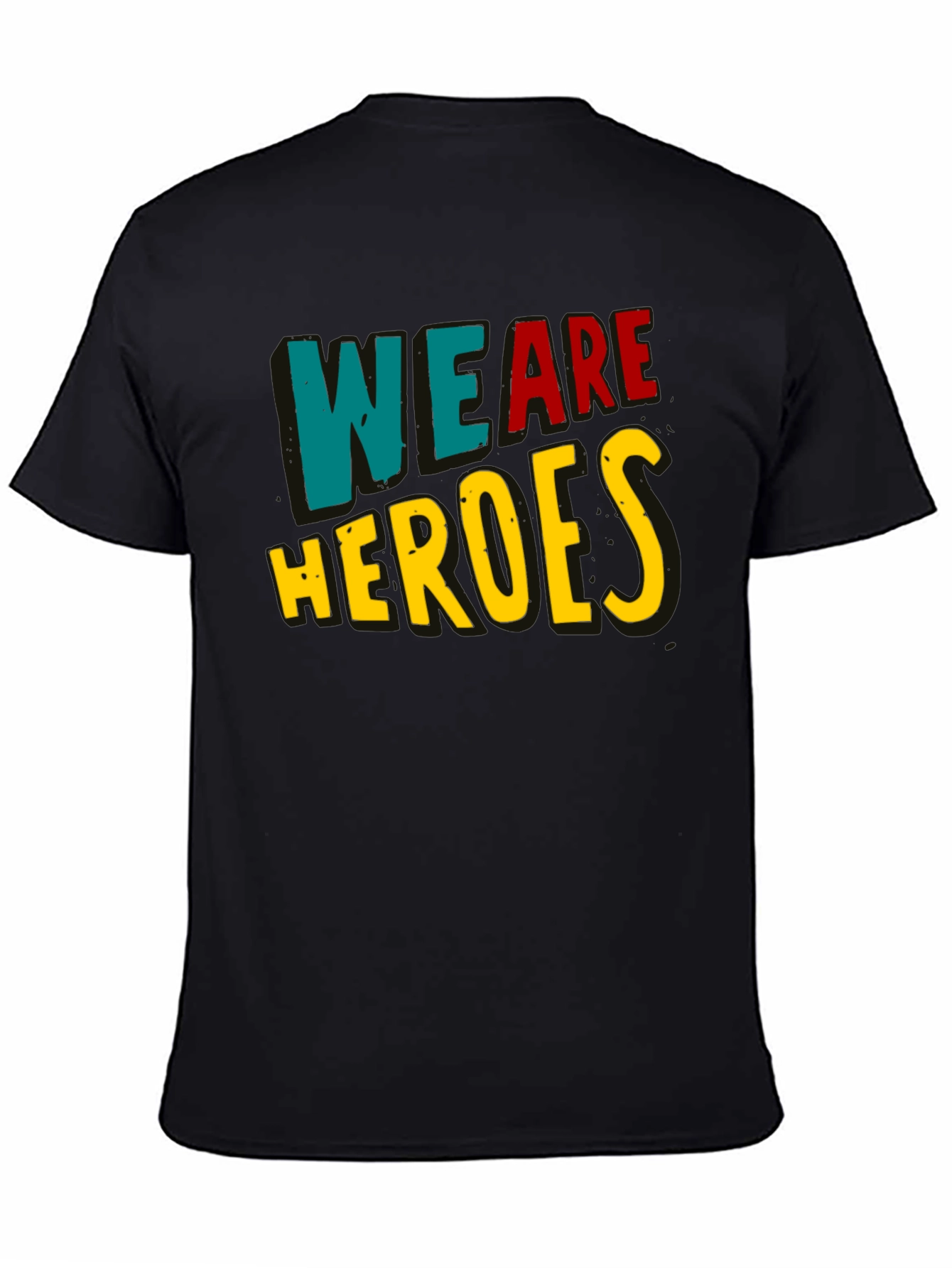 We Are Heroes T-Shirt - Black Crew Neck