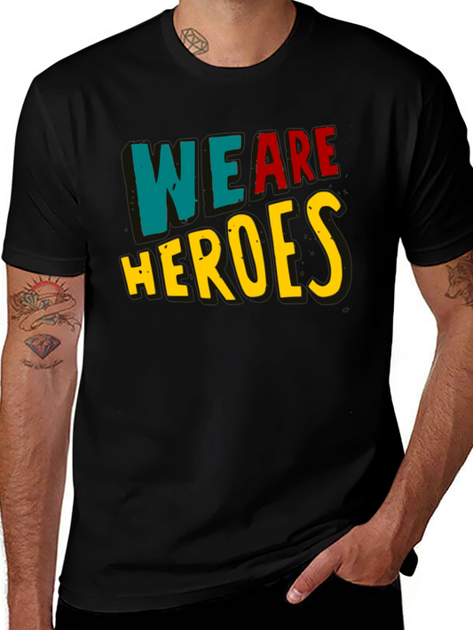 We Are Heroes T-Shirt - Black Crew Neck