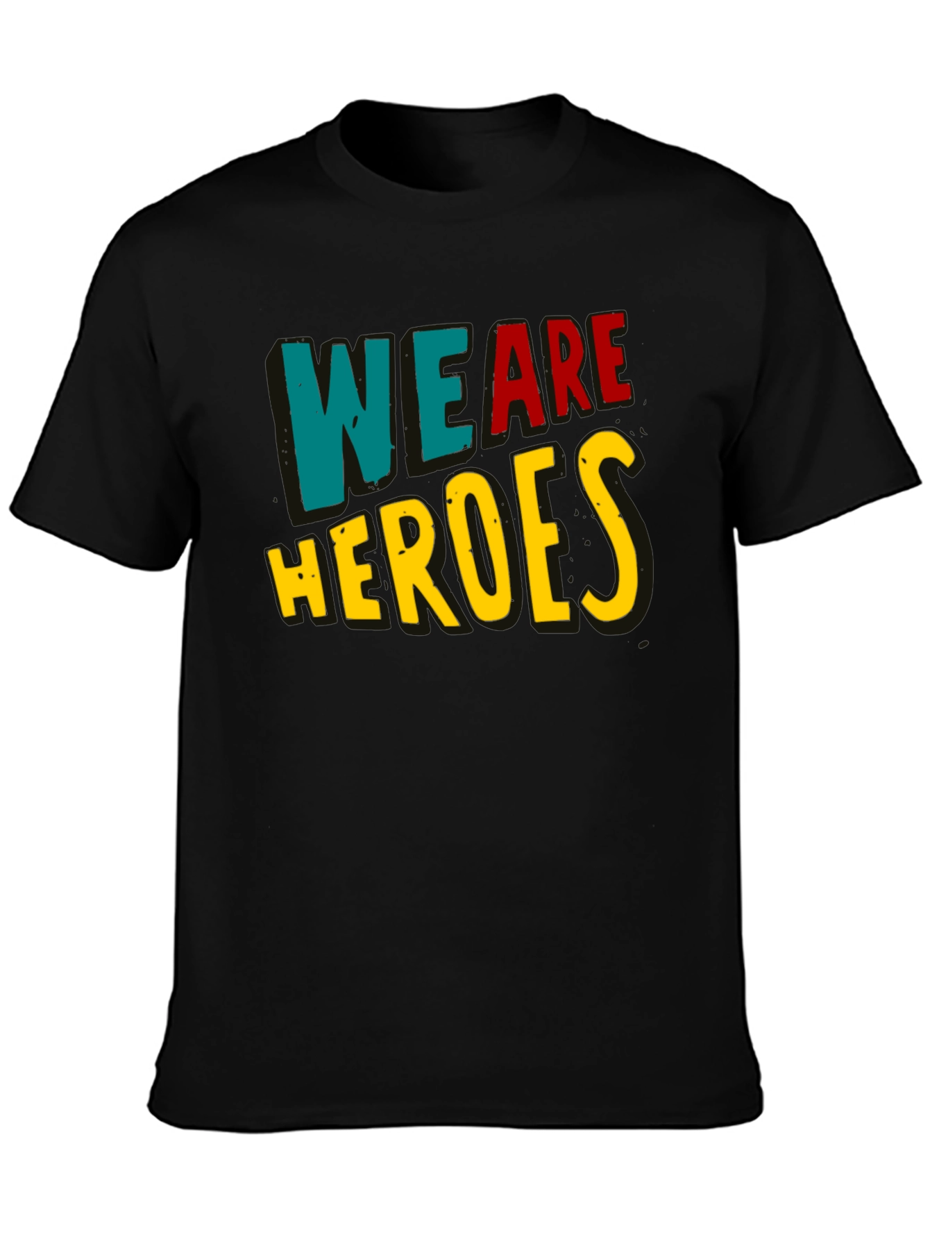 We Are Heroes T-Shirt - Black Crew Neck
