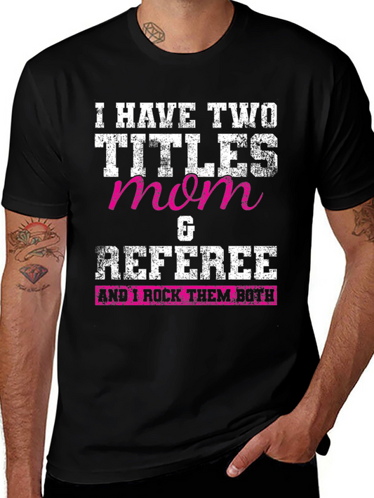 Mom & Referee Graphic T-Shirt