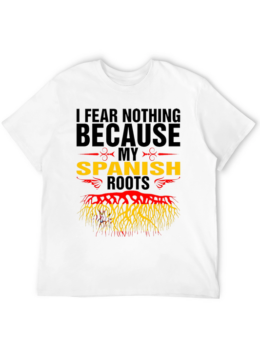 I Fear Nothing Spanish Roots T-Shirt