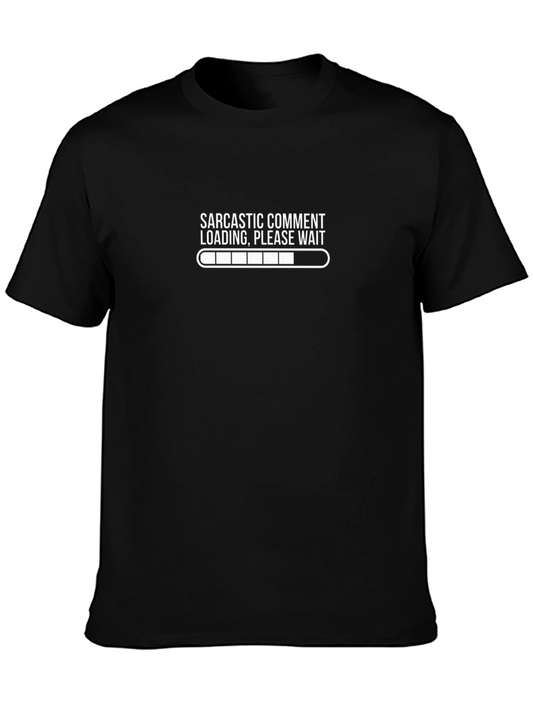 Sarcastic Comment Loading T-Shirt