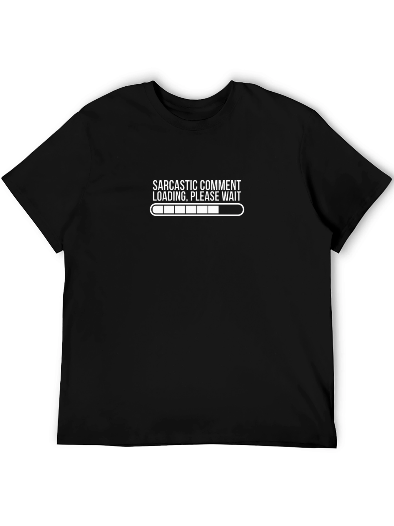 Sarcastic Comment Loading T-Shirt