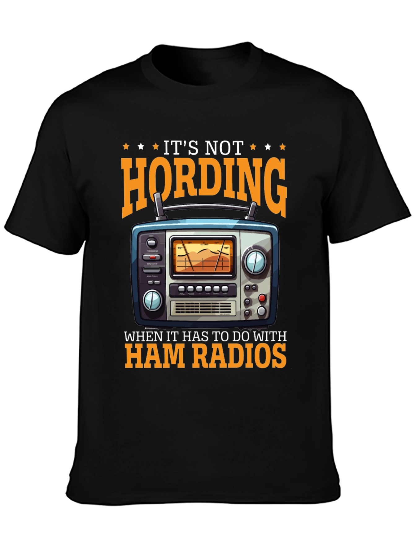 Ham Radio T-Shirt: Its Not Hoarding!