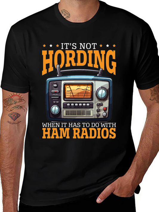 Ham Radio T-Shirt: Its Not Hoarding!