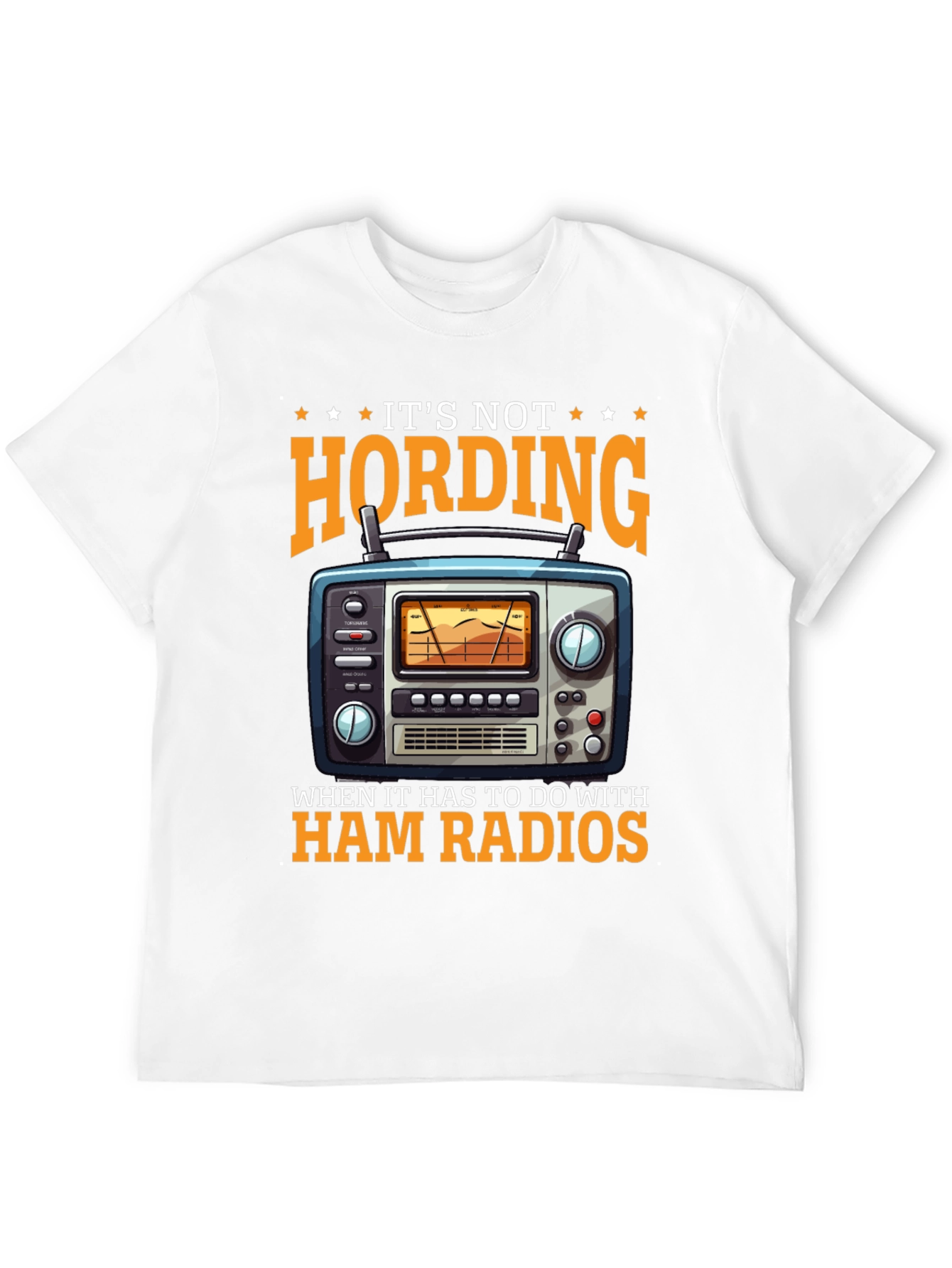 Ham Radio T-Shirt: Its Not Hoarding!
