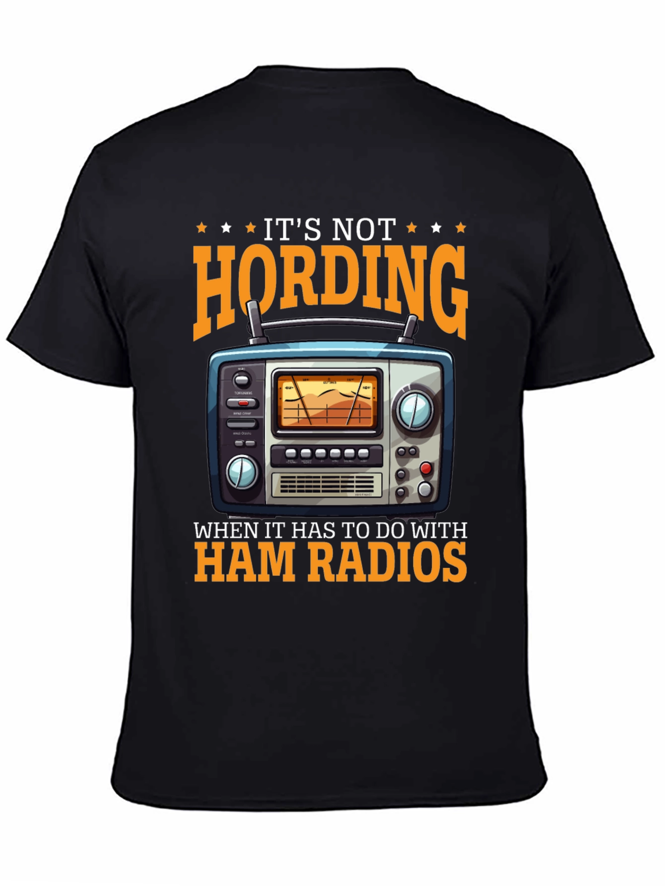 Ham Radio T-Shirt: Its Not Hoarding!