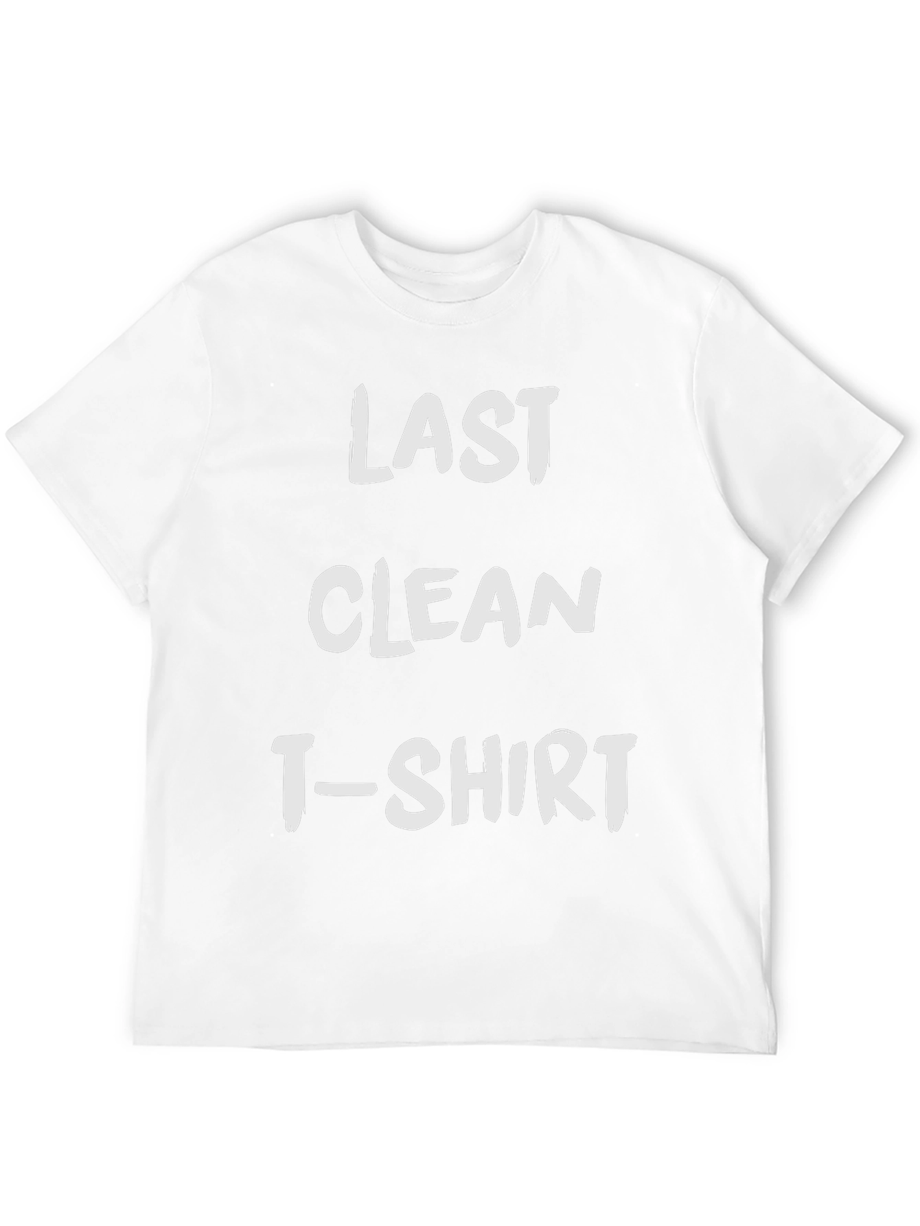 Last Clean T-Shirt Funny Graphic Tee