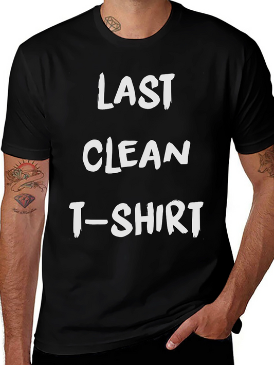 Last Clean T-Shirt Funny Graphic Tee