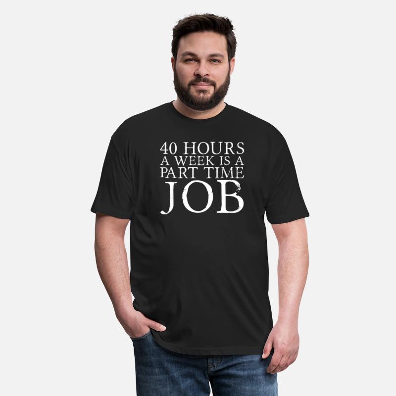 40 Hours A Week Is A Part Time Job
