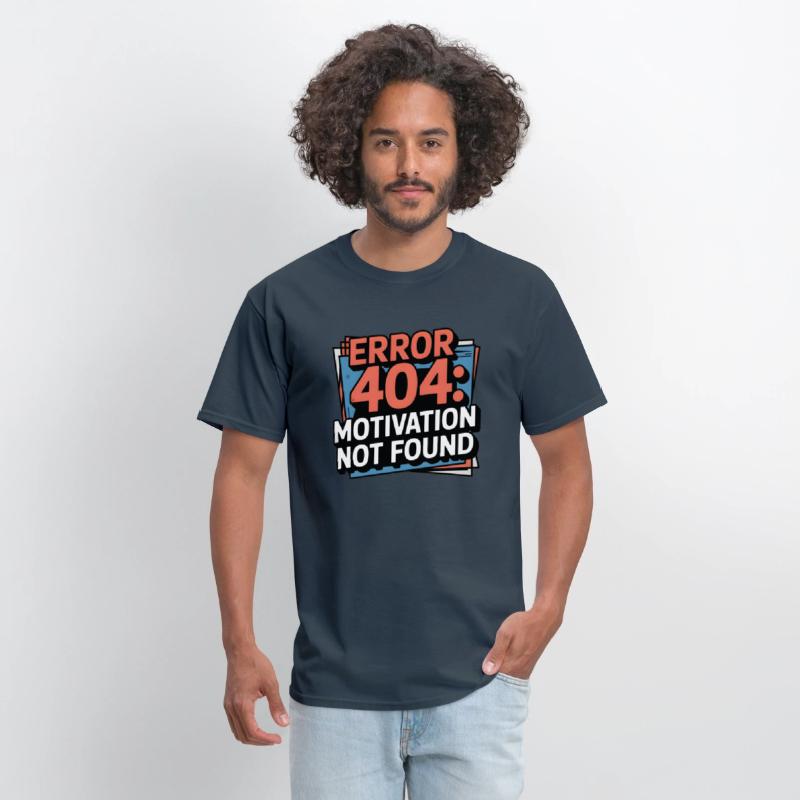 404 Motivation Not Found – Tech Humor Tee