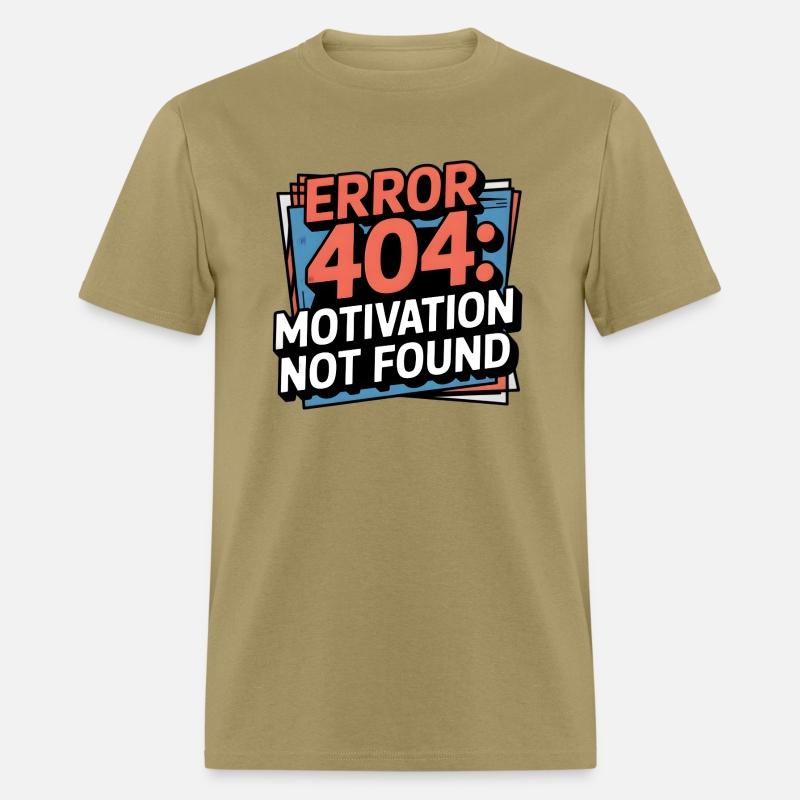 404 Motivation Not Found – Tech Humor Tee