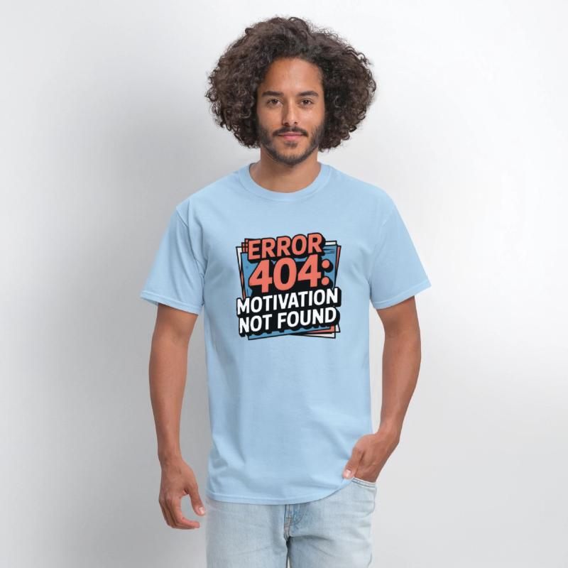 404 Motivation Not Found – Tech Humor Tee