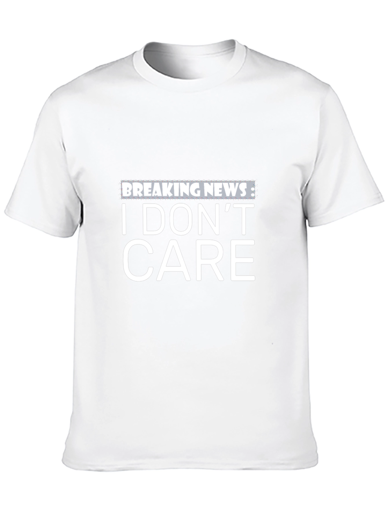 Breaking News: I Dont Care - Black T-Shirt