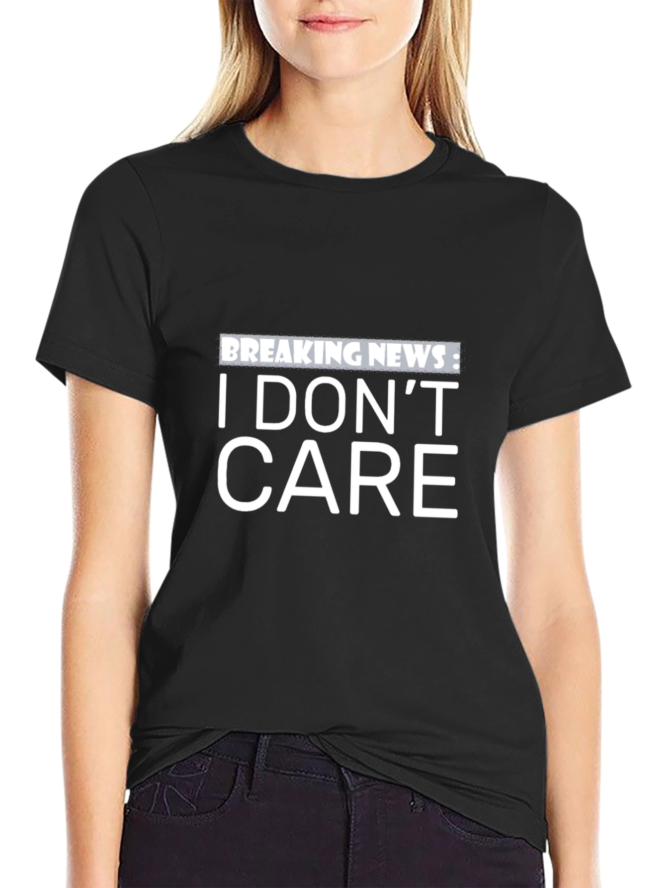 Breaking News: I Dont Care - Black T-Shirt