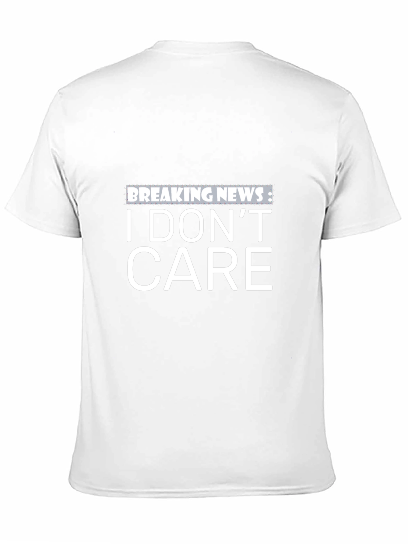 Breaking News: I Dont Care - Black T-Shirt