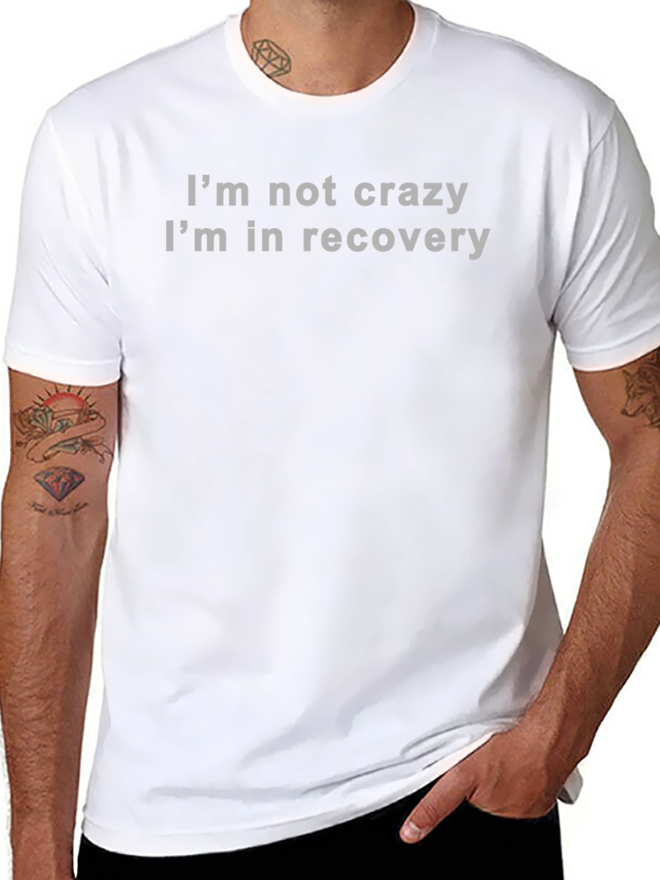 Recovery T-Shirt - Im Not Crazy