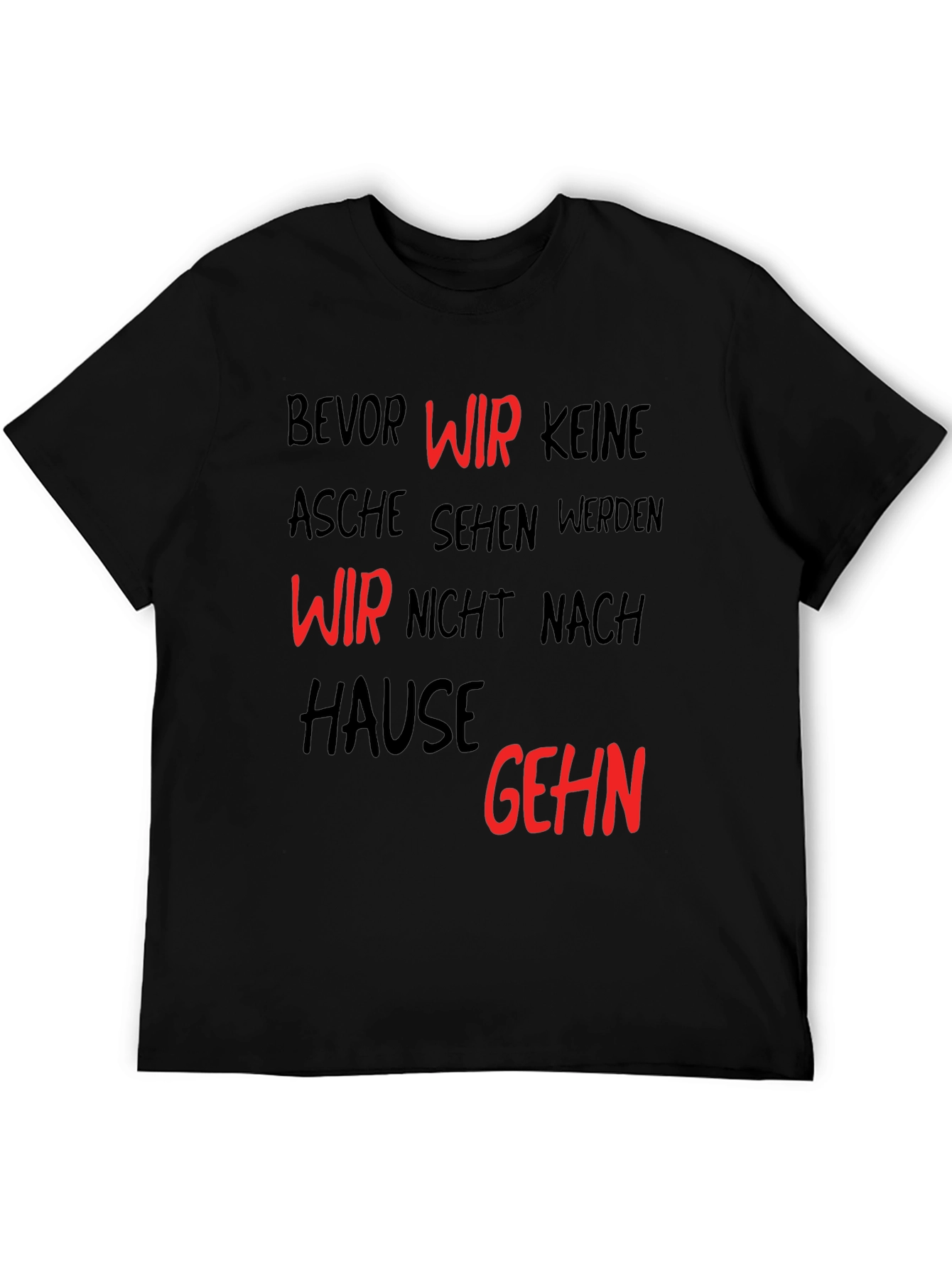 Bevor Wir Keine Asche Sehen Black T-Shirt