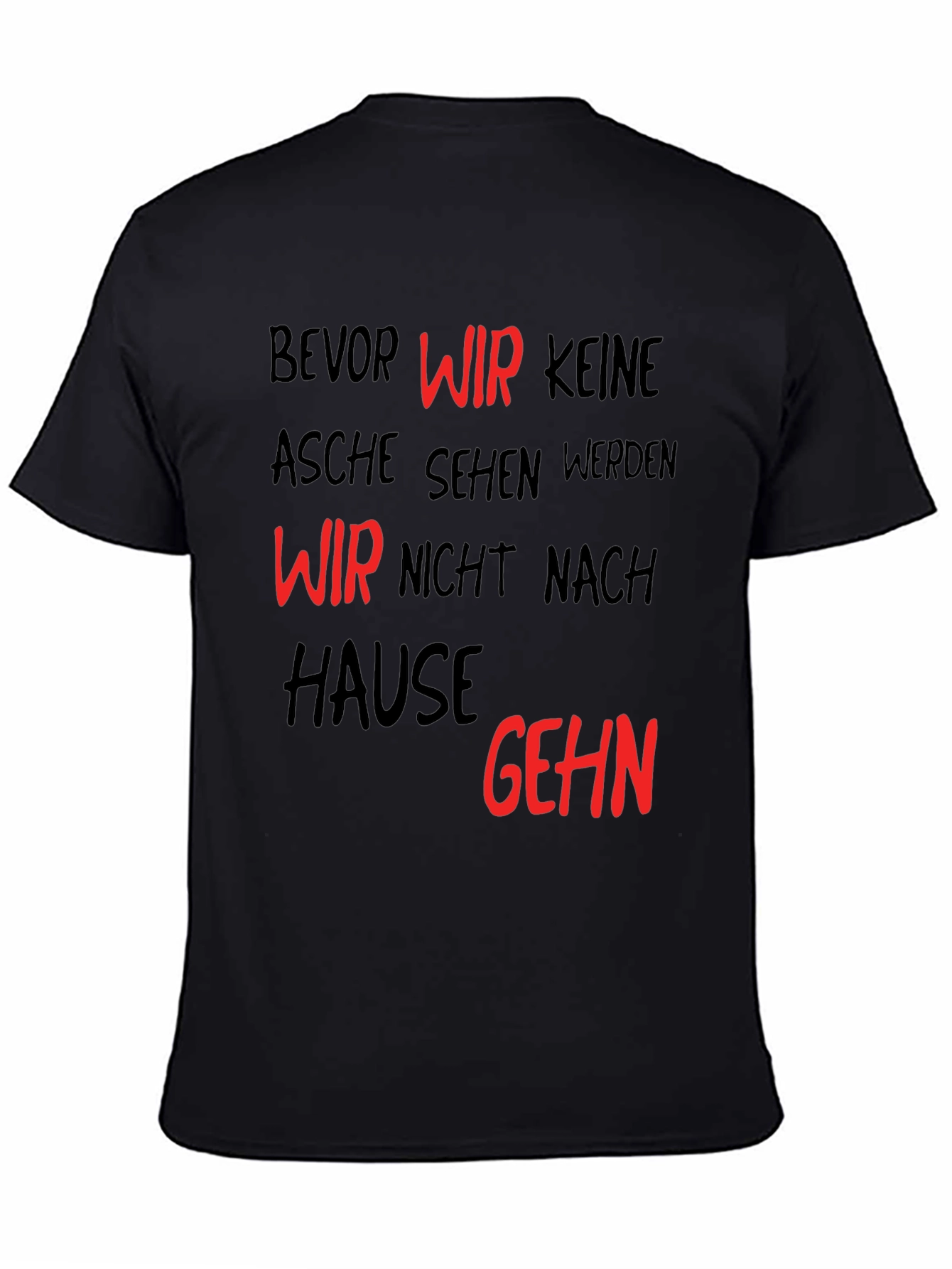 Bevor Wir Keine Asche Sehen Black T-Shirt