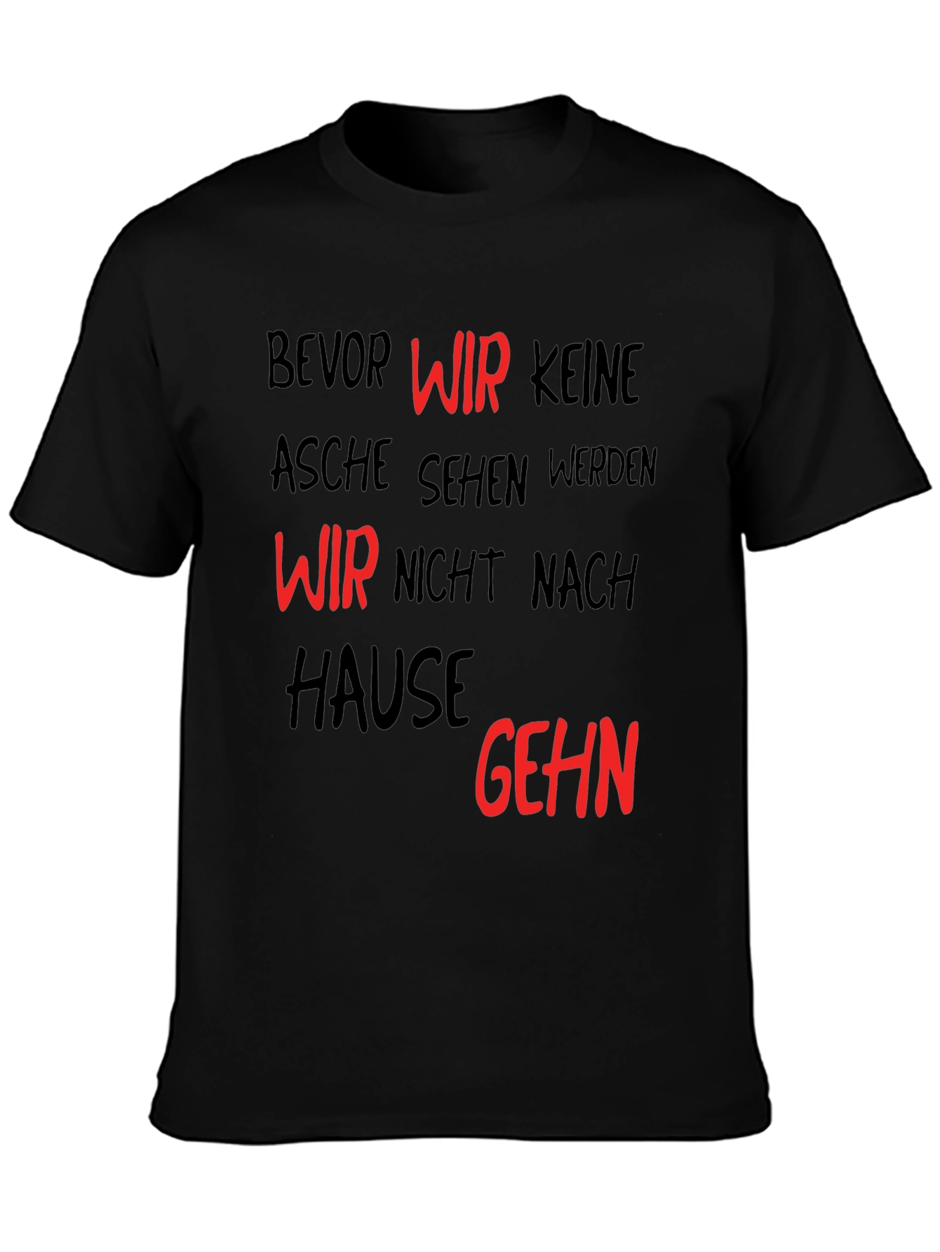 Bevor Wir Keine Asche Sehen Black T-Shirt