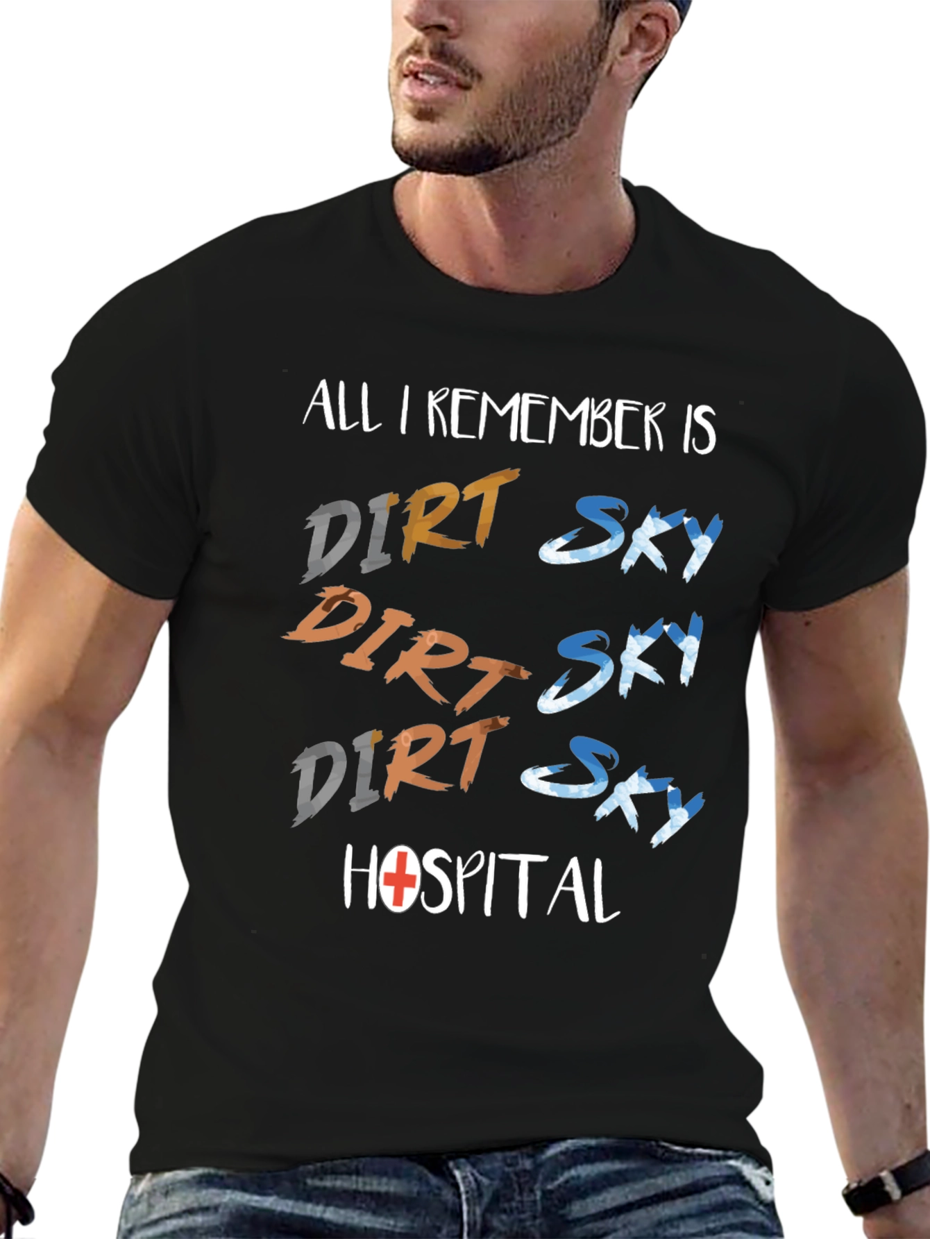 Dirt Sky Hospital T-Shirt: Adventure Humor Tee
