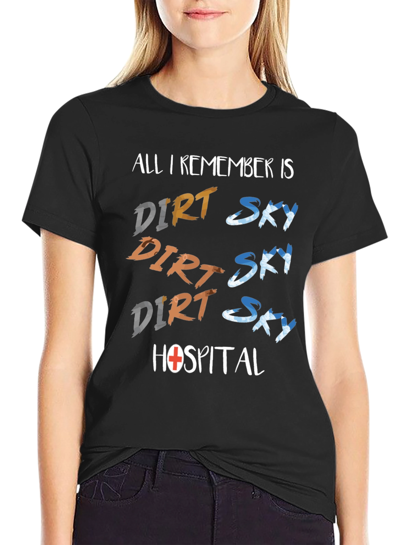 Dirt Sky Hospital T-Shirt: Adventure Humor Tee