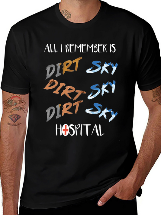 Dirt Sky Hospital T-Shirt: Adventure Humor Tee