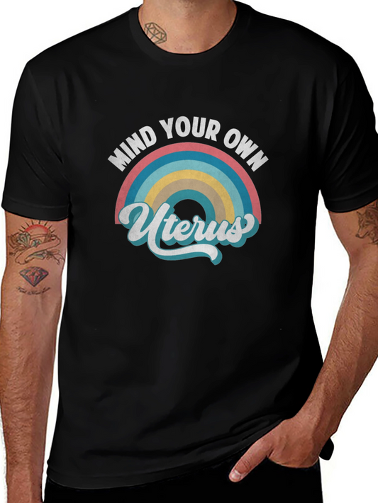 Mind Your Own Uterus Graphic Tee