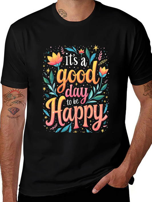 Its a Good Day to be Happy Black Graphic Tee