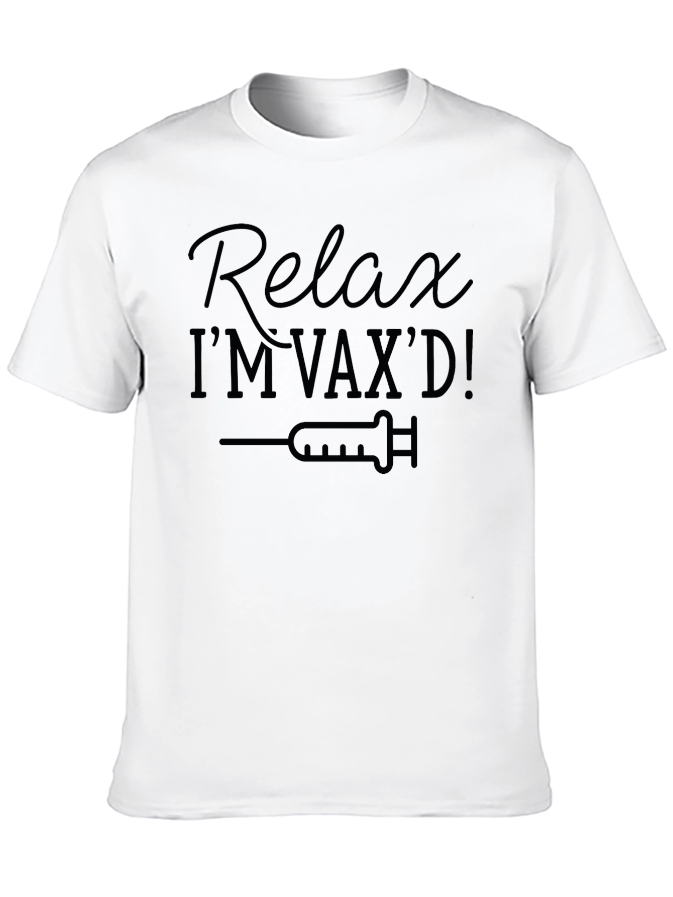 Relax Im Vaxd! Graphic Tee