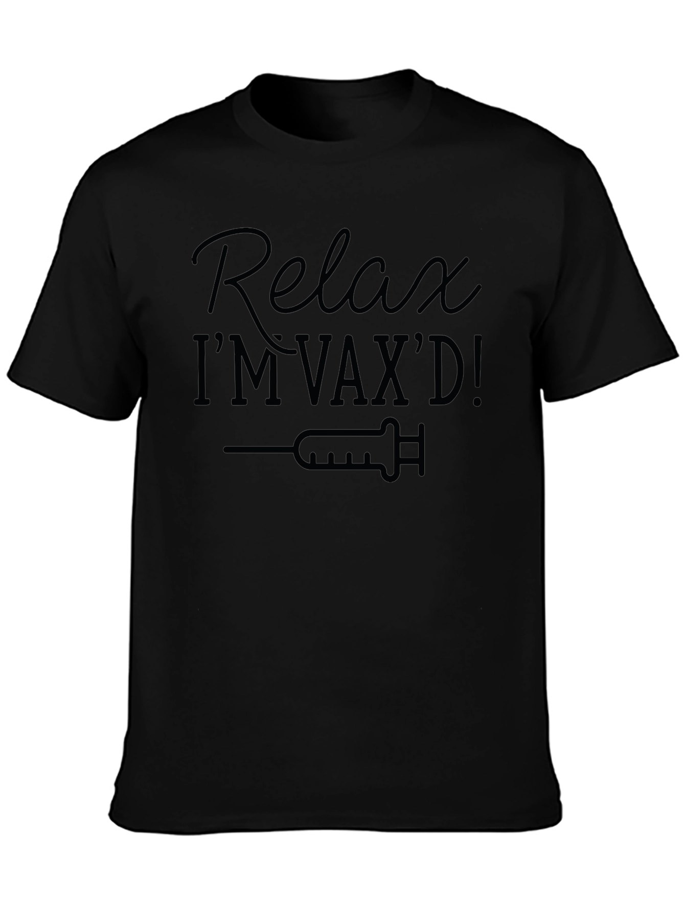 Relax Im Vaxd! Graphic Tee