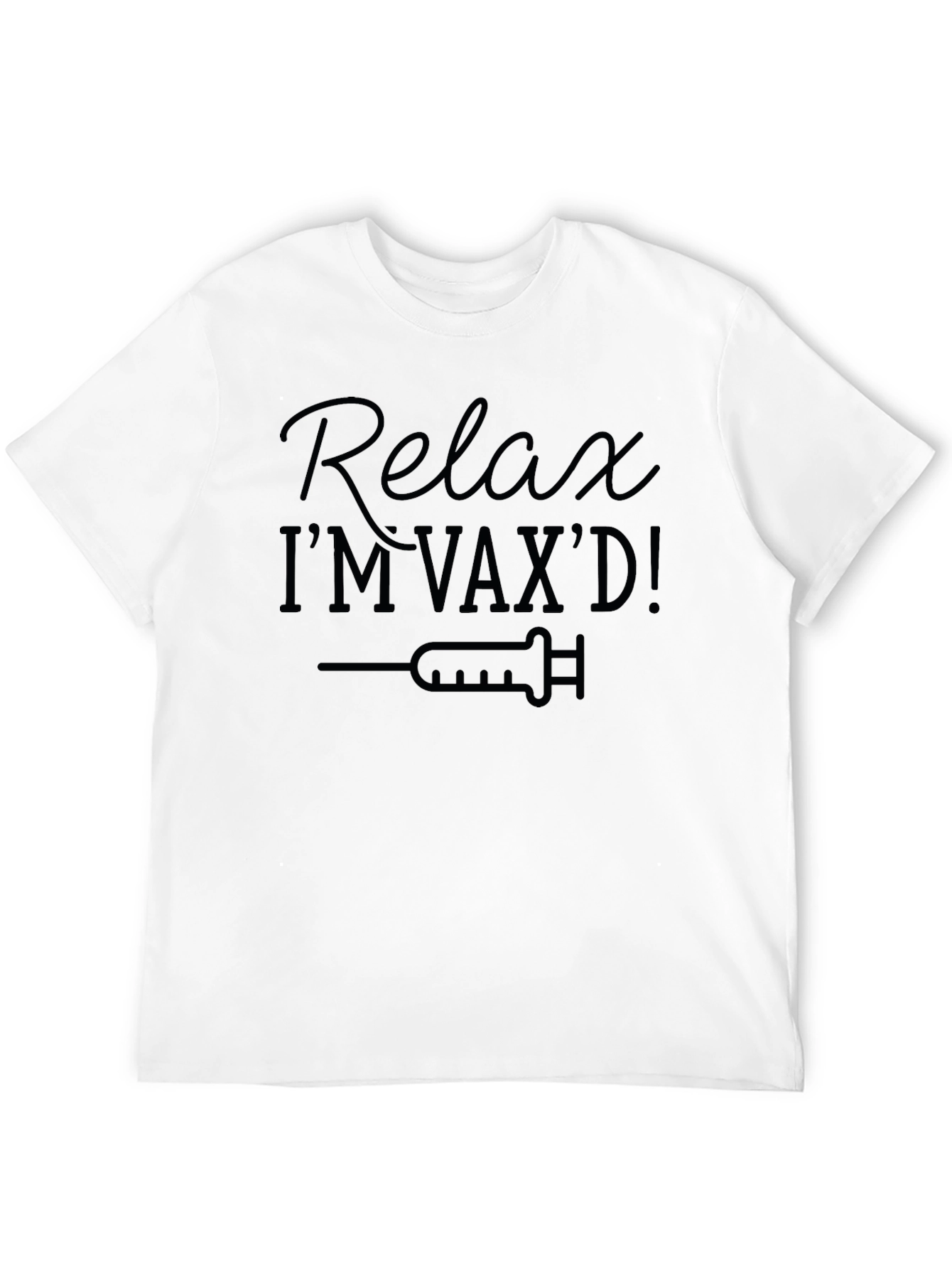 Relax Im Vaxd! Graphic Tee