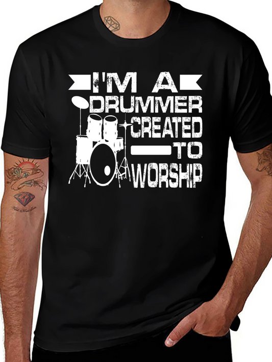 Im A Drummer Created to Worship Black T-Shirt