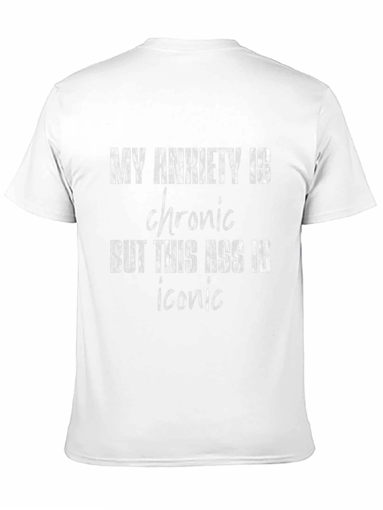 Funny Anxiety Tee: But This Ass Is Iconic