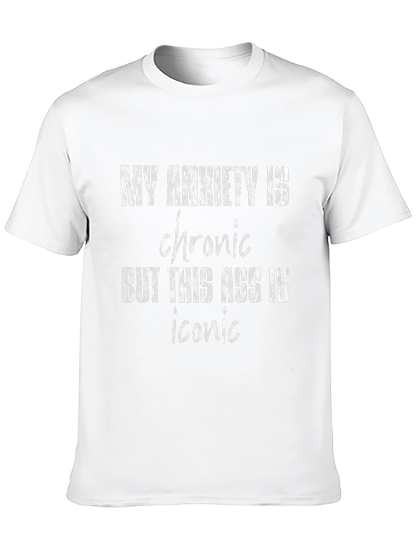 Funny Anxiety Tee: But This Ass Is Iconic