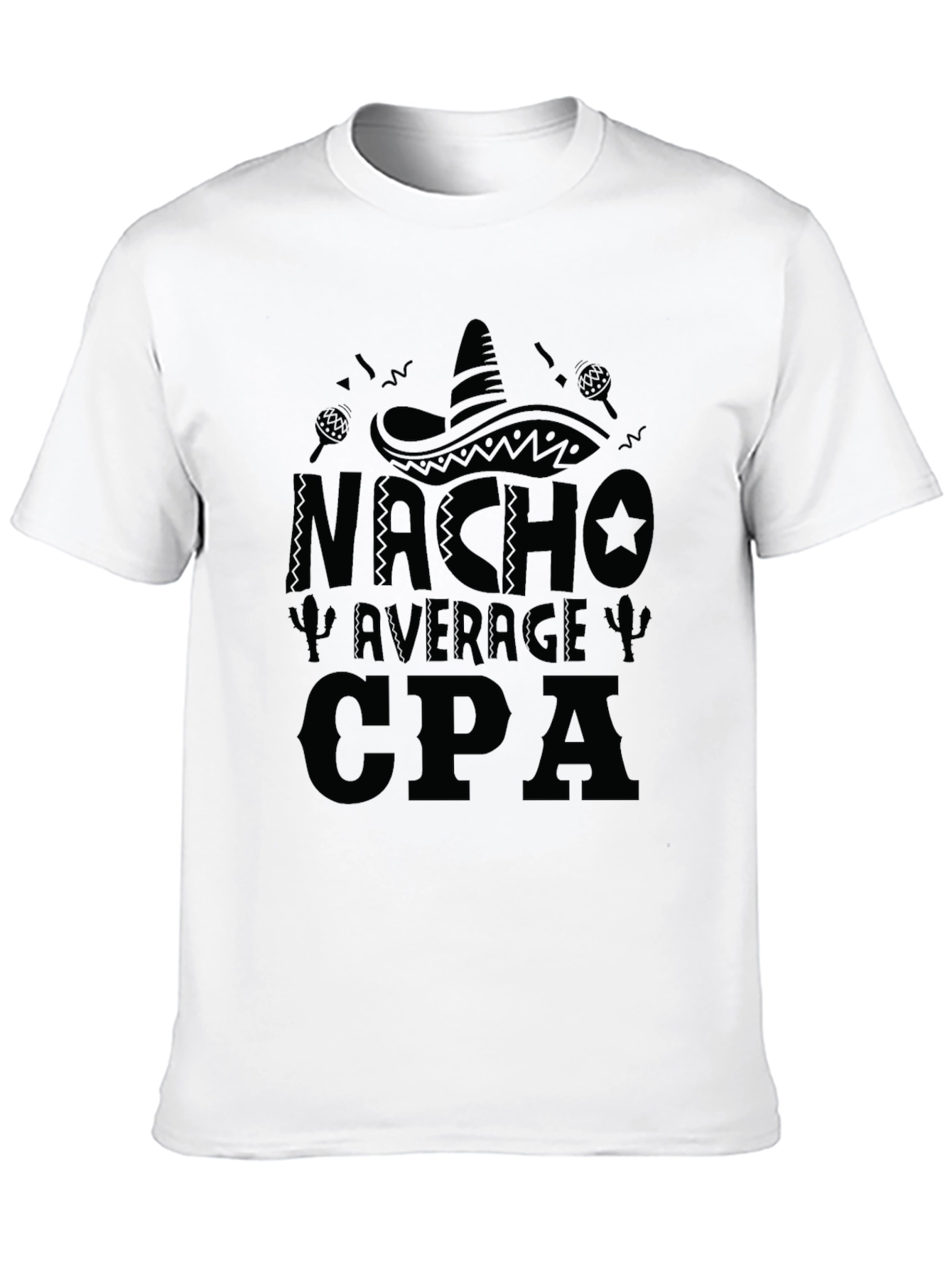 Nacho Average CPA T-Shirt - Funny Accountant Tee