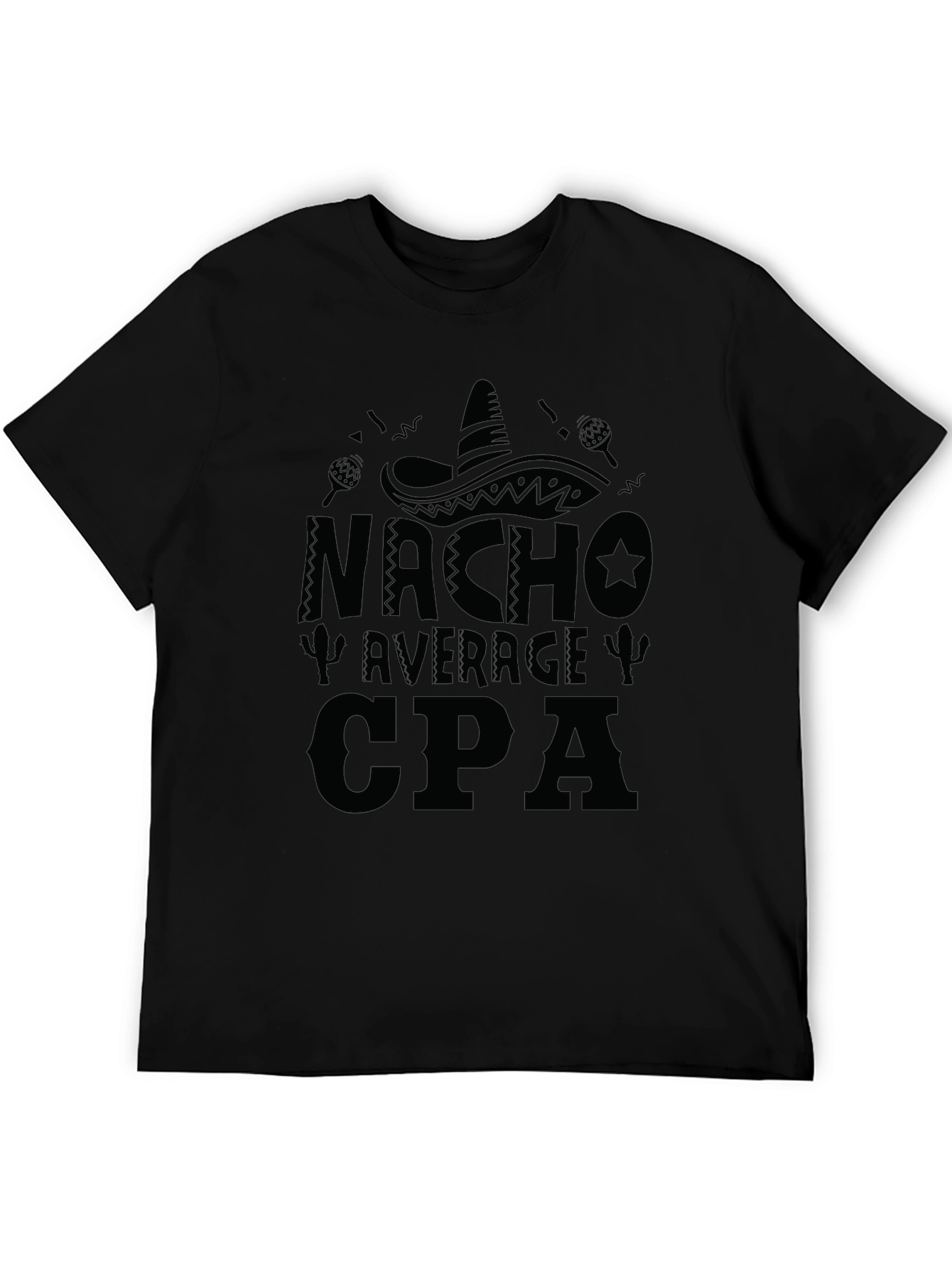 Nacho Average CPA T-Shirt - Funny Accountant Tee