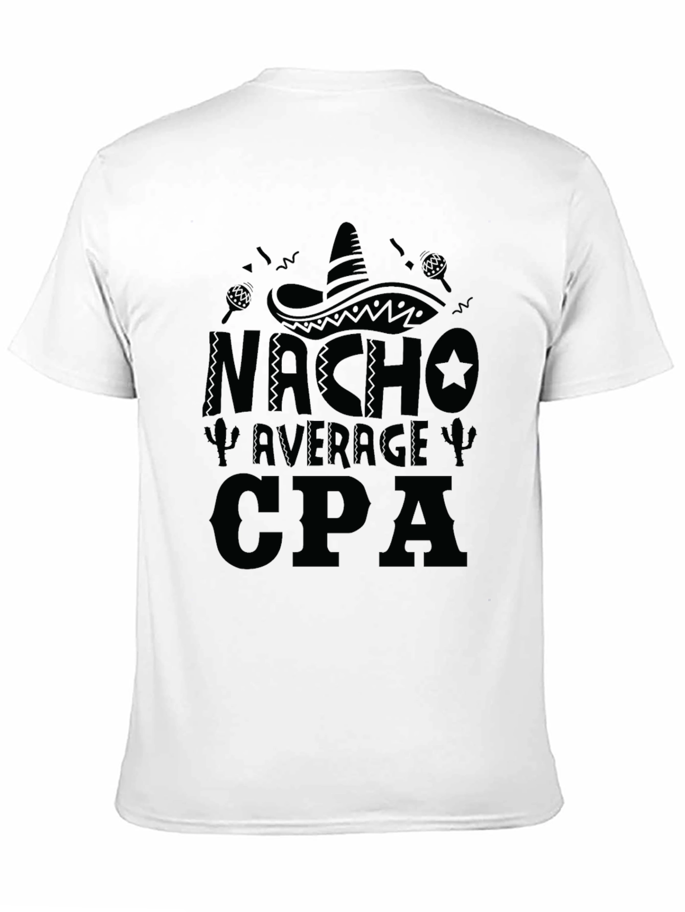 Nacho Average CPA T-Shirt - Funny Accountant Tee
