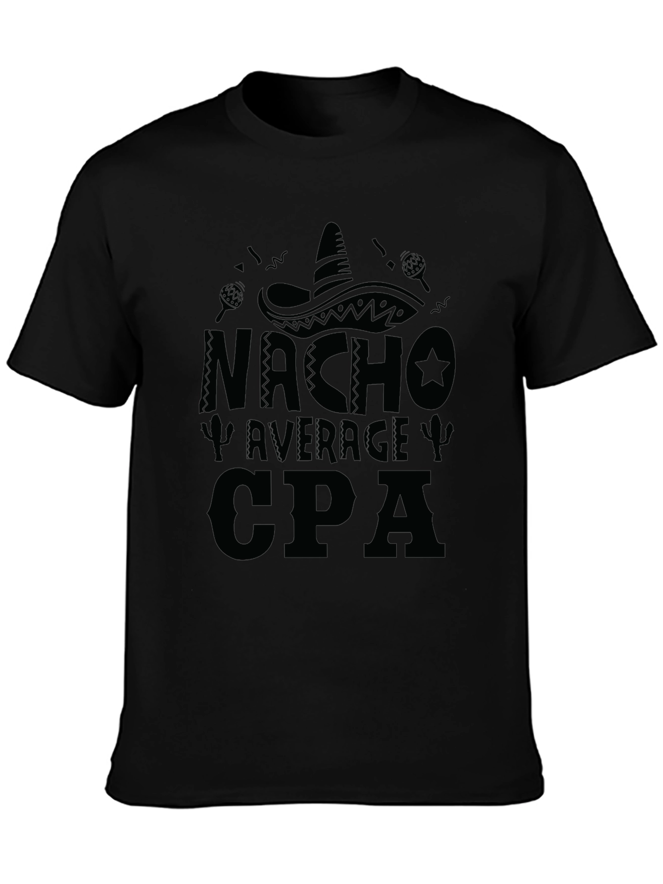 Nacho Average CPA T-Shirt - Funny Accountant Tee