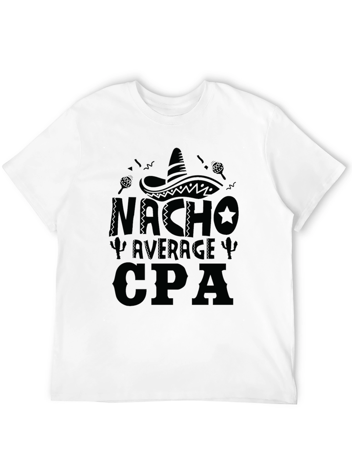 Nacho Average CPA T-Shirt - Funny Accountant Tee