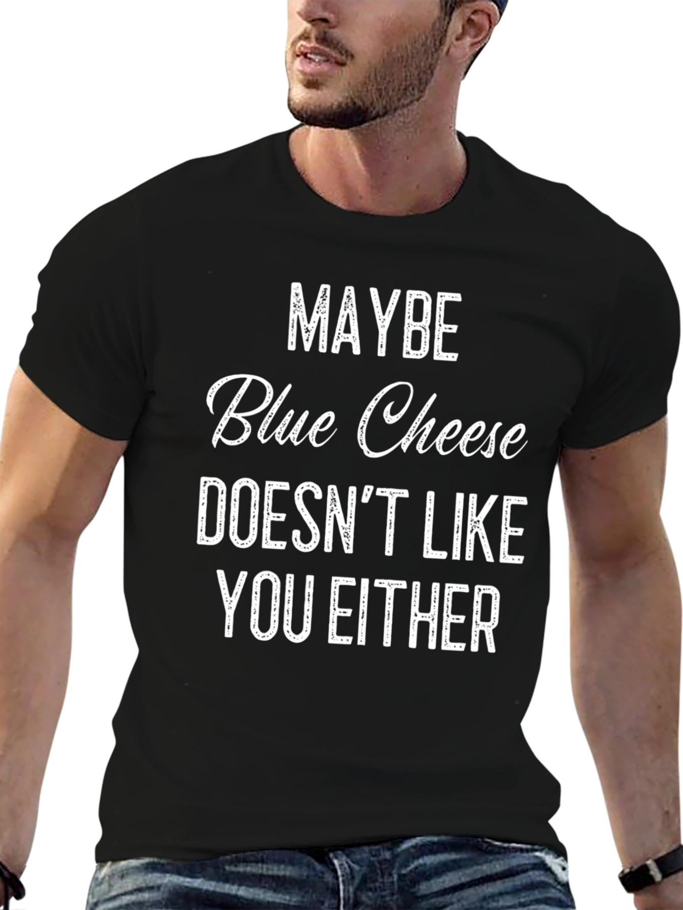 Maybe Blue Cheese Funny Graphic T-Shirt