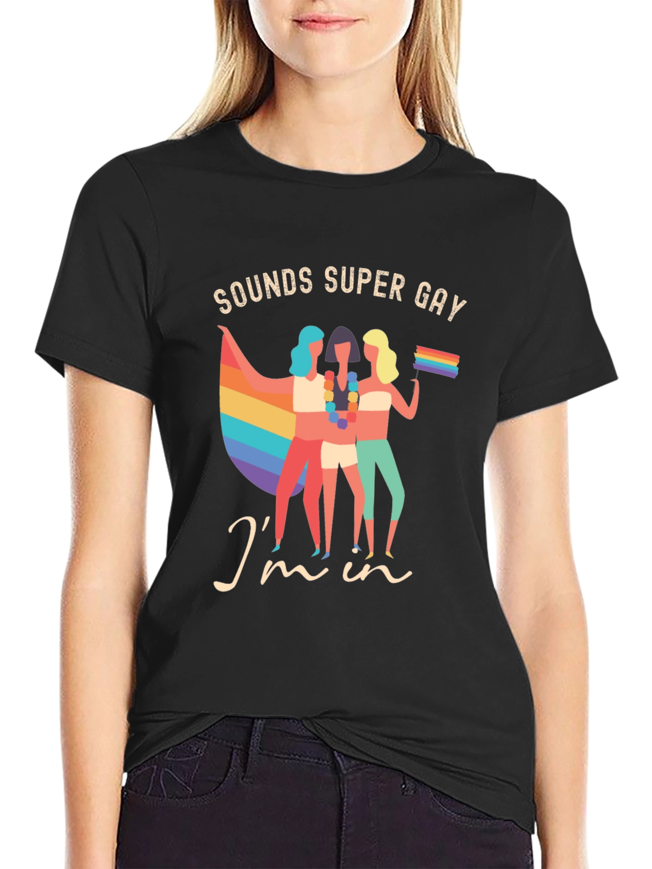 Sounds Super Gay Im In T-Shirt