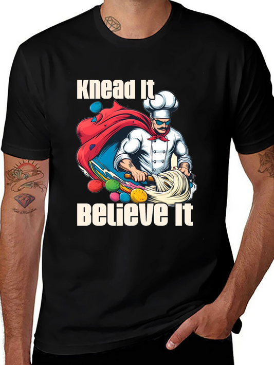 Knead It Believe It Graphic T-Shirt