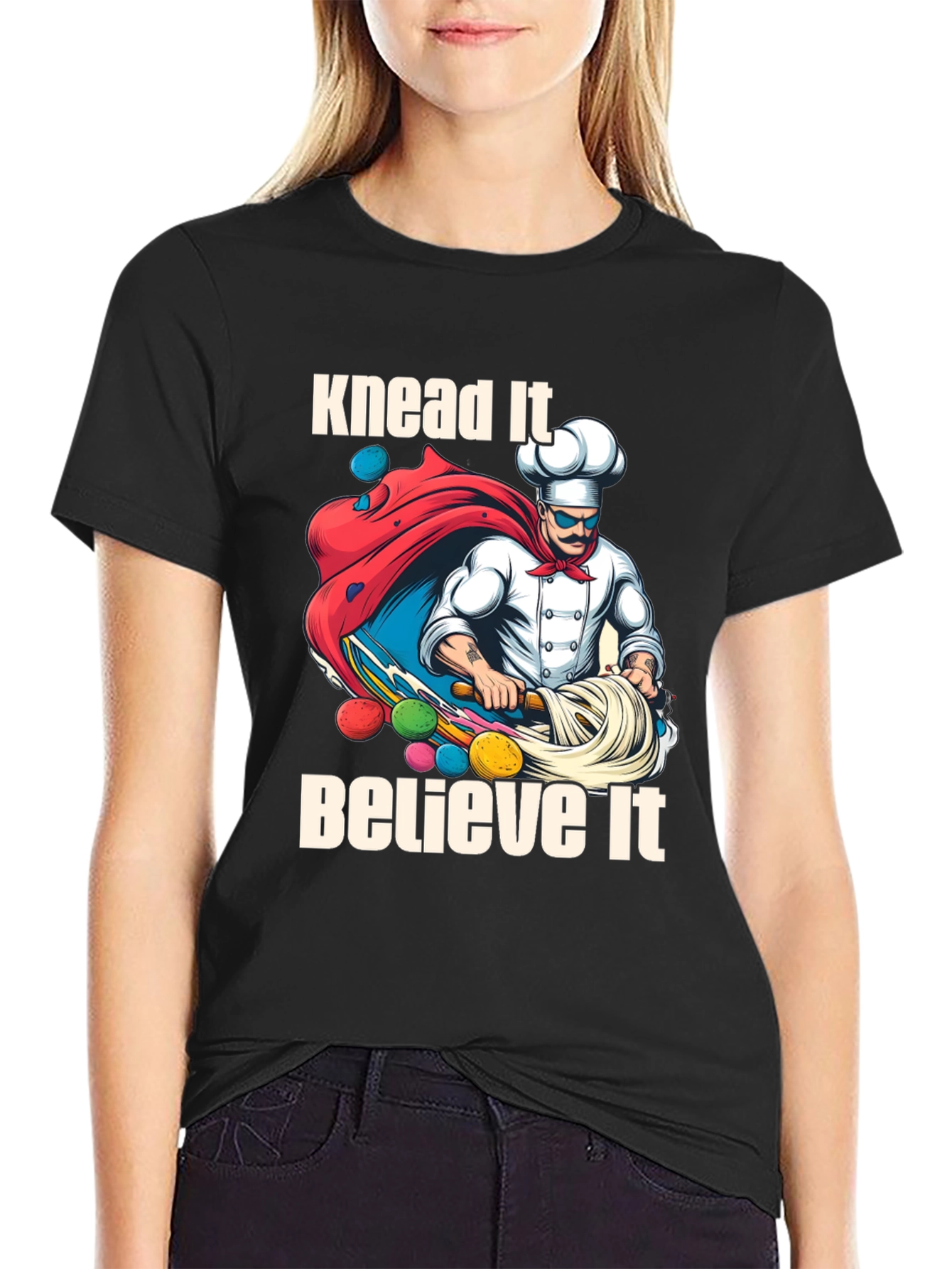 Knead It Believe It Graphic T-Shirt