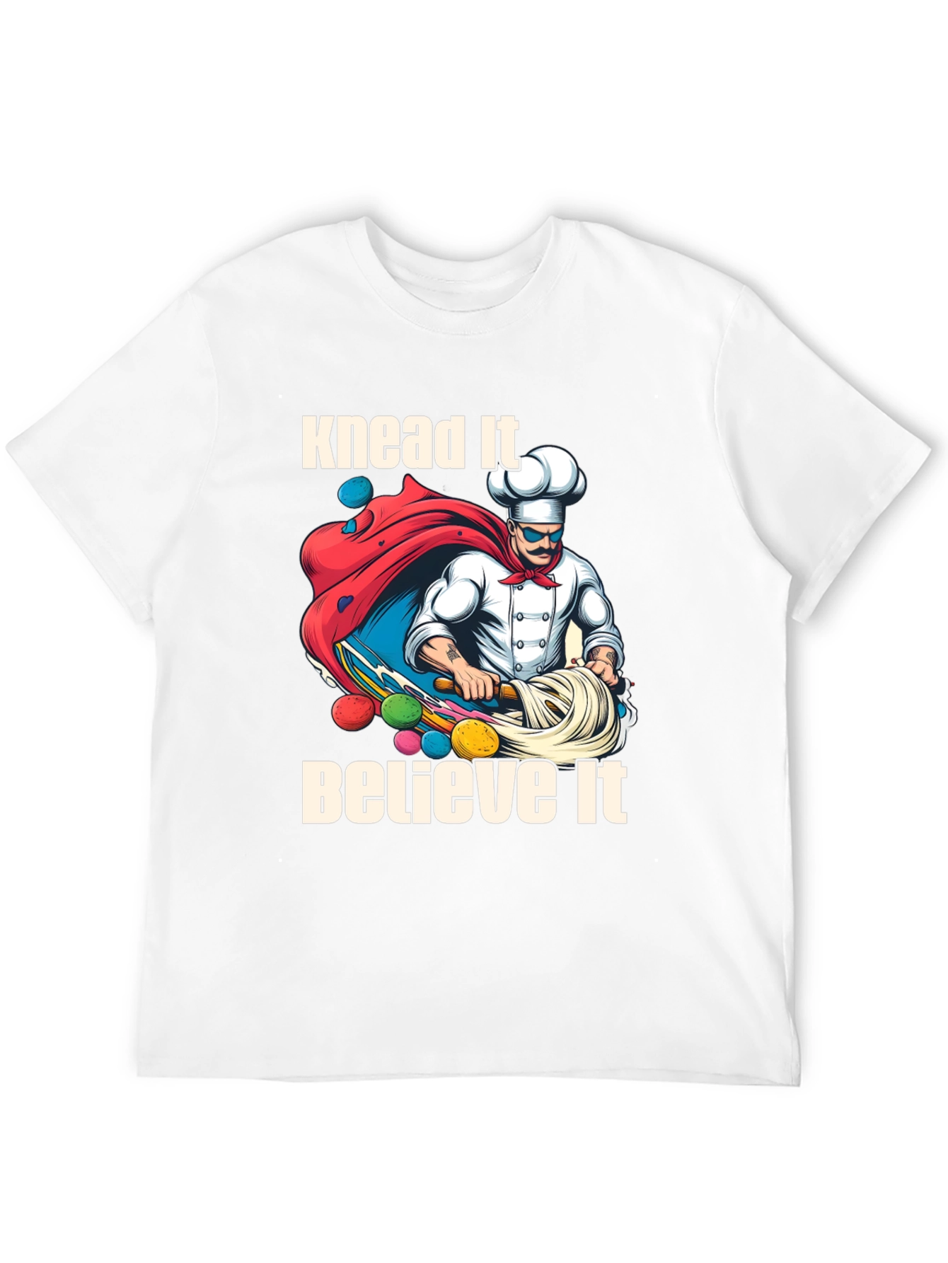 Knead It Believe It Graphic T-Shirt