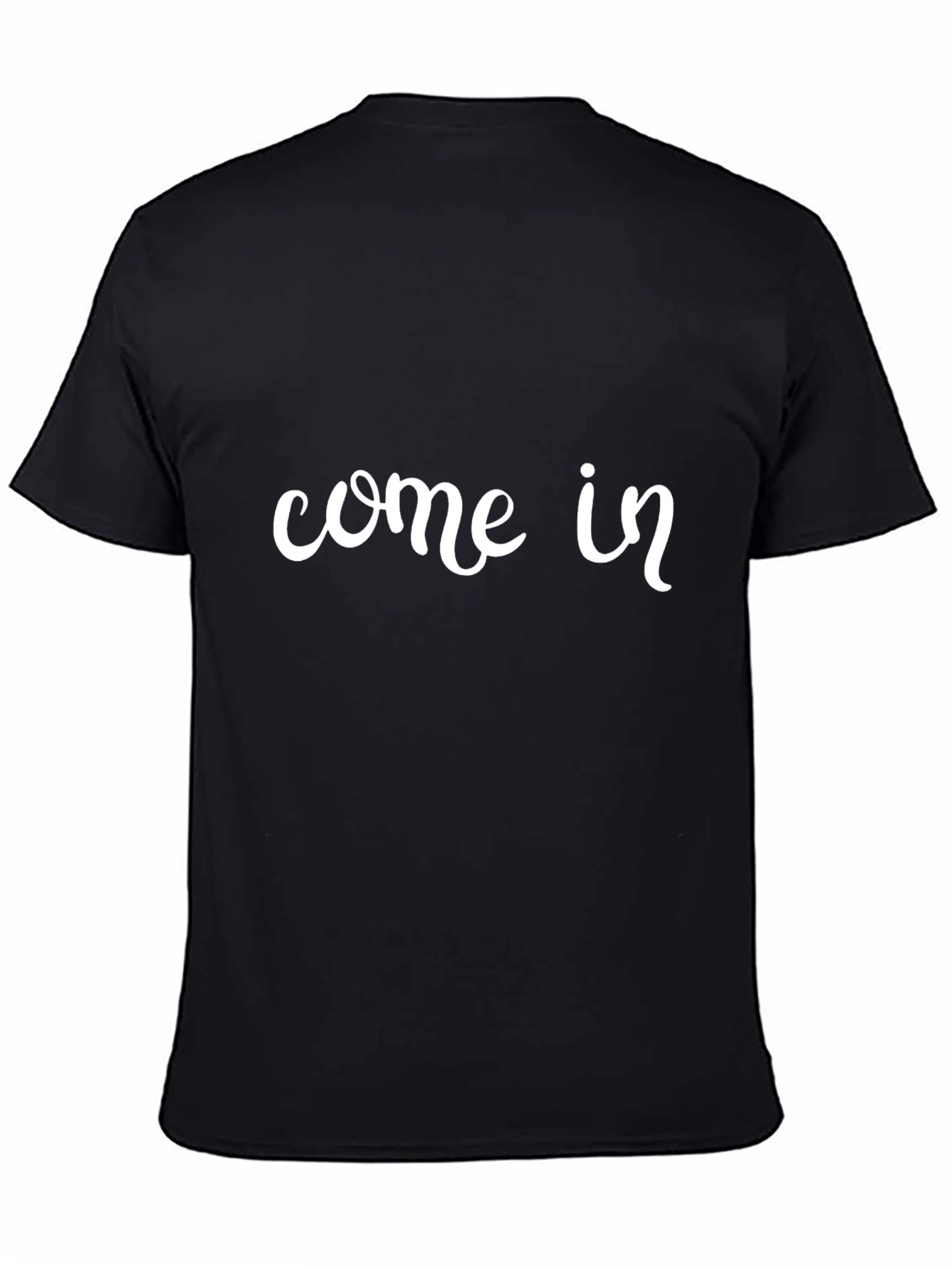 Come In T-Shirt - Casual Black Tee