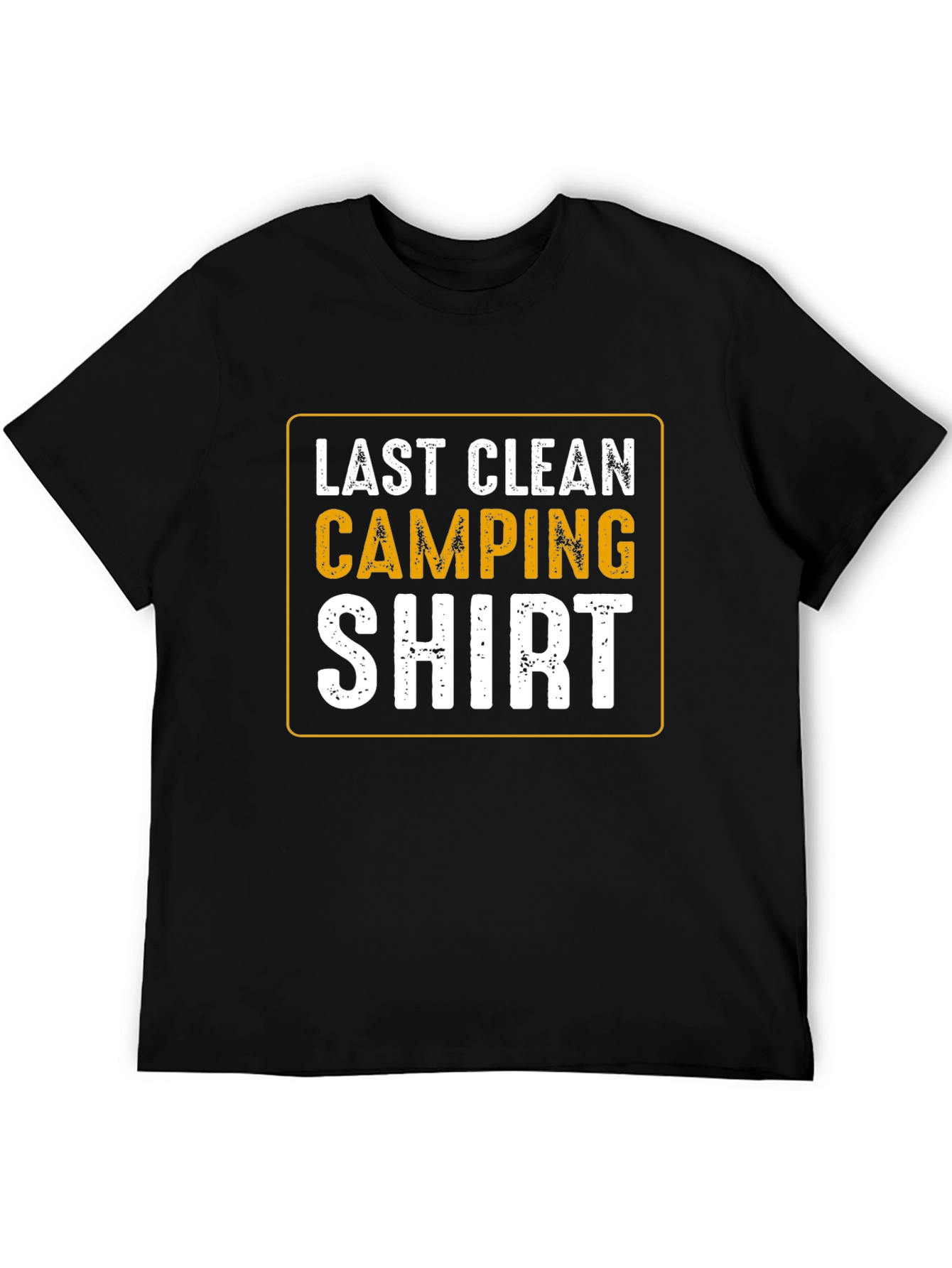 Last Clean Camping Shirt - Funny Outdoor T-Shirt