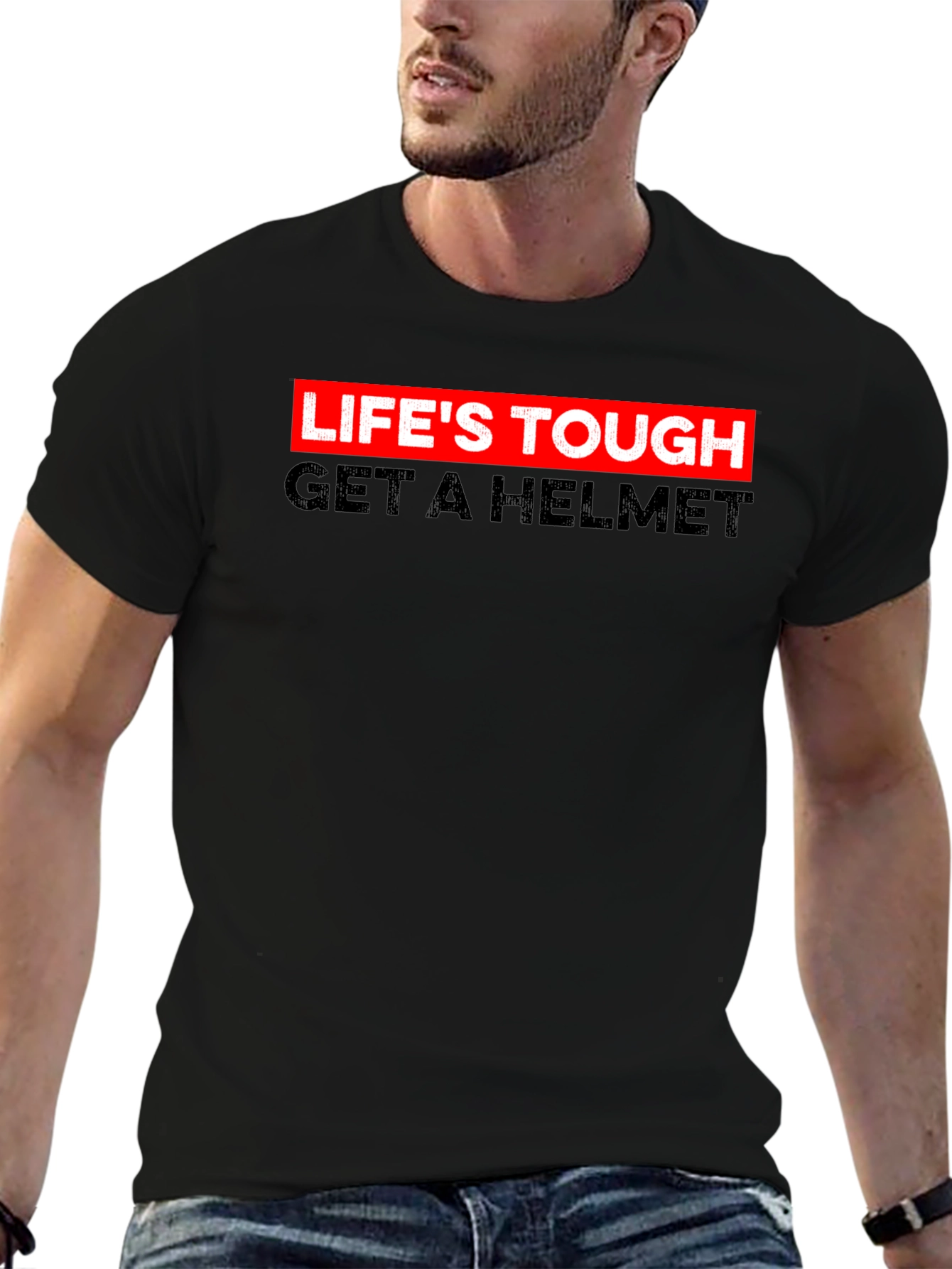 Lifes Tough Get A Helmet Tee